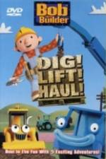 Watch Bob the Builder Dig Lift Haul Putlocker