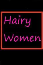 Watch Hairy Women Putlocker