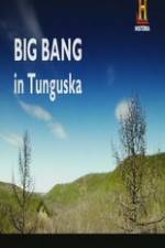 Watch Big Bang in Tunguska Putlocker