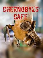 Watch Chernobyl\'s caf Putlocker