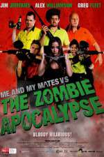 Watch Me and My Mates vs. The Zombie Apocalypse Putlocker
