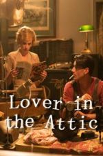 Watch Lover in the Attic Putlocker