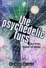 Watch The Psychedelic Furs: Live from the House of Blues Putlocker