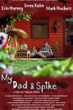 Watch My Dad & Spike Putlocker