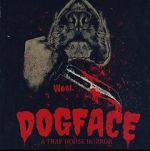 Watch Dogface: A TrapHouse Horror Putlocker