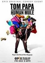 Watch Tom Papa: Human Mule Putlocker