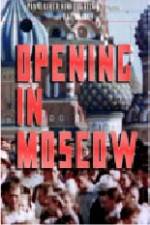 Watch Opening in Moscow Putlocker