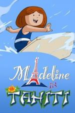 Watch Madeline in Tahiti Putlocker