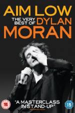 Watch Aim Low: The Best of Dylan Moran Putlocker