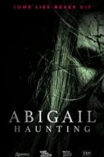 Watch Abigail Haunting Putlocker