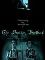 Watch The Continuing and Lamentable Saga of the Suicide Brothers Putlocker
