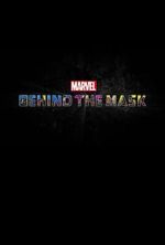 Watch Marvel\'s Behind the Mask Putlocker