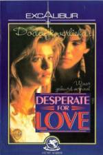 Watch Desperate for Love Putlocker