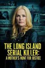Watch The Long Island Serial Killer: A Mother\'s Hunt for Justice Putlocker