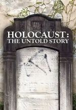 Watch Holocaust: An Untold Story Putlocker