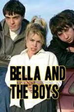Watch Bella and the Boys Putlocker