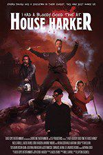 Watch I Had a Bloody Good Time at House Harker Putlocker