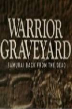 Watch National Geographic Warrior Graveyard Samurai Back From The Dead Putlocker