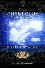 Watch The Ghost Club: Spirits Never Die Putlocker