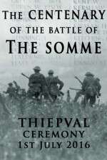 Watch The Centenary of the Battle of the Somme: Thiepval Putlocker