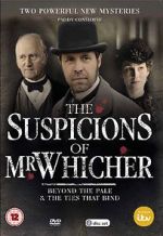 Watch The Suspicions of Mr Whicher: The Ties That Bind Putlocker