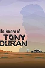 Watch The Encore of Tony Duran Putlocker