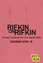 Watch Rifkin on Rifkin: Private Confessions of a Serial Killer Putlocker