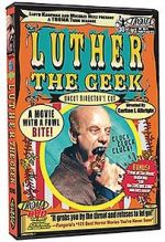 Watch Luther the Geek Putlocker