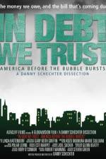 Watch In Debt We Trust Putlocker