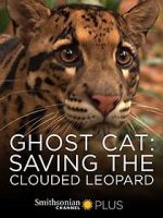 Watch Ghost Cat: Saving the Clouded Leopard Putlocker