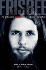 Watch Frisbee The Life and Death of a Hippie Preacher Putlocker