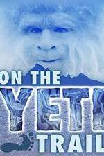 Watch On the Yeti Trail Putlocker
