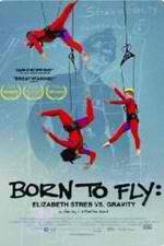 Watch Born to Fly: Elizabeth Streb vs. Gravity Putlocker