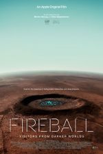 Watch Fireball: Visitors from Darker Worlds Putlocker