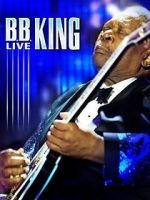 Watch B.B. King: Live Putlocker