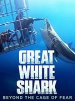 Watch Great White Shark: Beyond the Cage of Fear Putlocker