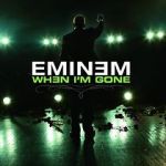 Watch Eminem: When I\'m Gone Putlocker