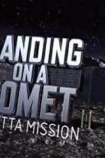 Watch Landing on a Comet: Rosetta Mission Putlocker