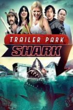Watch Trailer Park Shark Putlocker