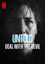 Watch Untold: Deal with the Devil Putlocker