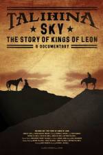 Watch Talihina Sky The Story of Kings of Leon Putlocker