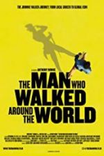 Watch The Man Who Walked Around the World Putlocker