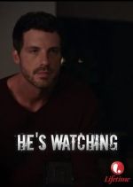 Watch \'He\'s Watching\' Putlocker
