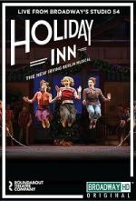 Watch Irving Berlin\'s Holiday Inn The Broadway Musical Putlocker
