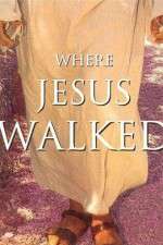 Watch Where Jesus Walked Putlocker