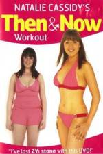 Watch Natalie Cassidy's Then And Now Workout Putlocker