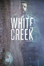 Watch White Creek Putlocker