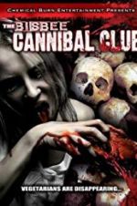 Watch The Bisbee Cannibal Club Putlocker