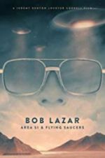Watch Bob Lazar: Area 51 & Flying Saucers Putlocker