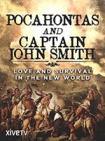 Watch Pocahontas and Captain John Smith - Love and Survival in the New World Putlocker
